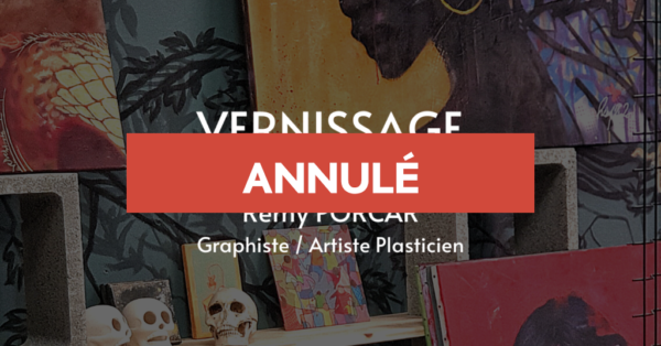 VERNISSAGE de l' exposition de Rémy PORCAR