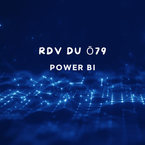 RDV du ō79 – initiation Power BI