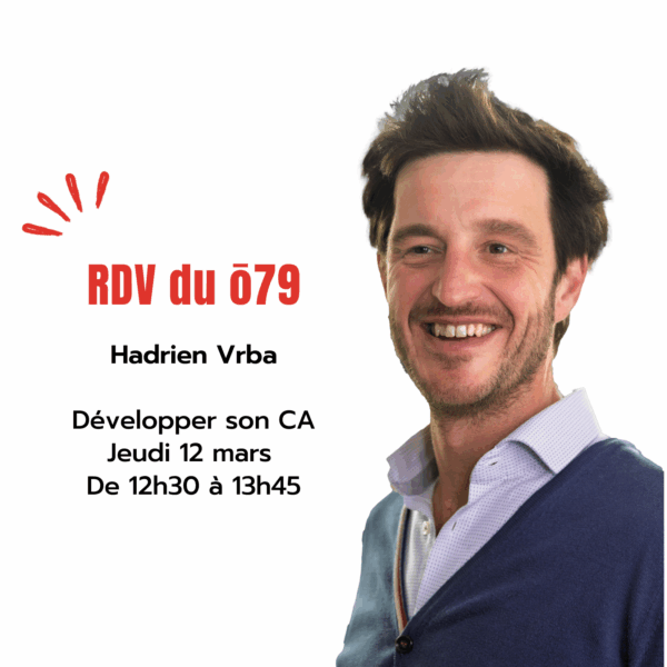 Les RDV du ō79 l Développer son CA avec Hadrien Vrba