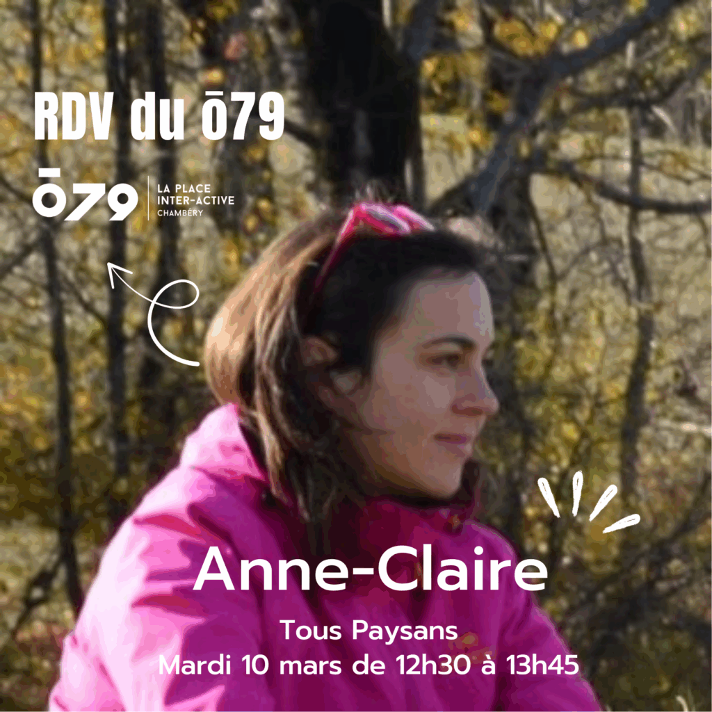 Les RDV du ō79 l Tous Paysans ! l Avec Anne-Claire