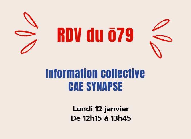 Les RDV du ō79 l Information collective – CAE Synapse