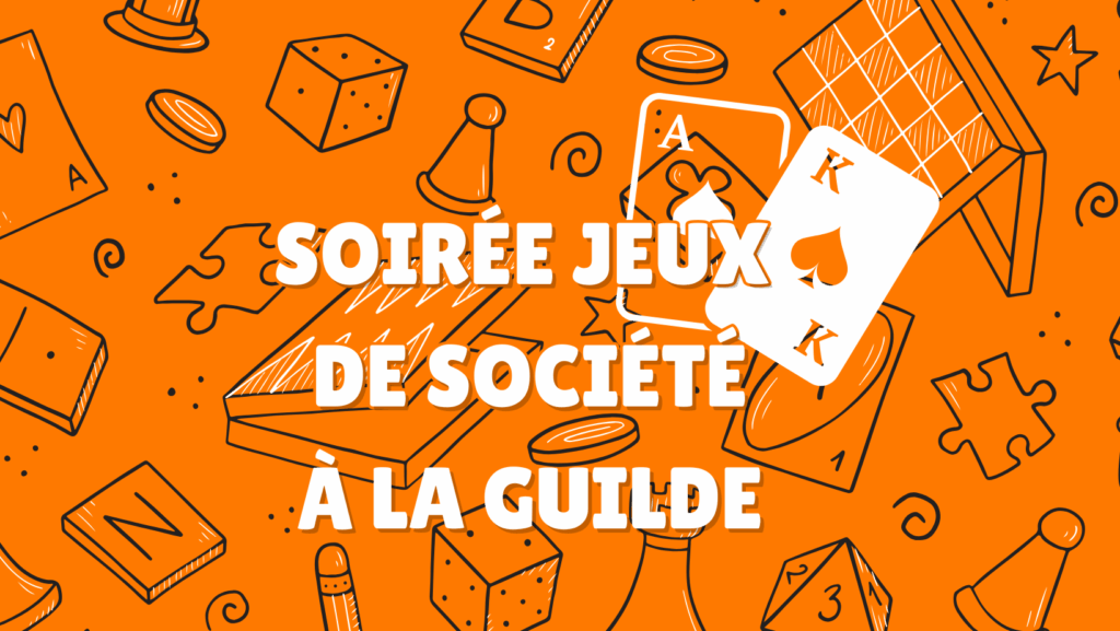 Soirée Jeux de société à la Guilde