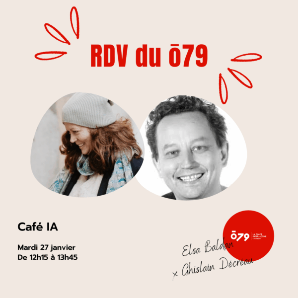 Les RDV du ō79 l Café IA l Avec Elsa Baldan et Ghislain Décreau