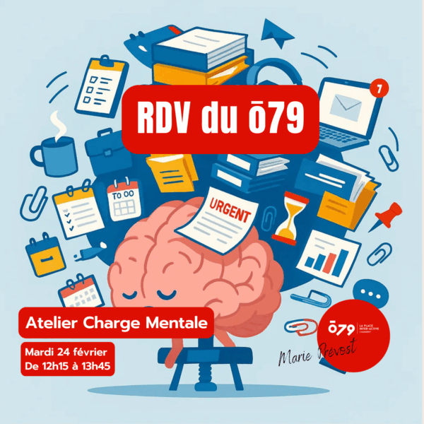 Les RDV du ō79 l Atelier Charge Mentale