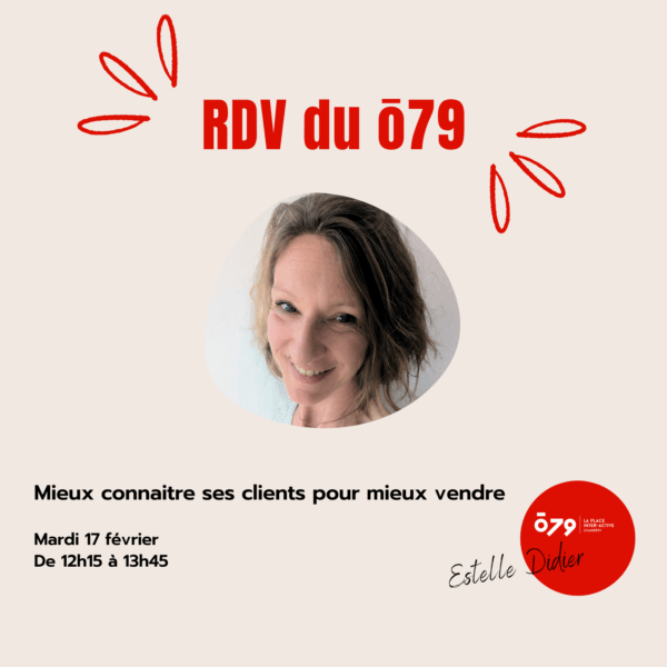 Les RDV du ō79 l Mieux connaître ses clients pour mieux vendre