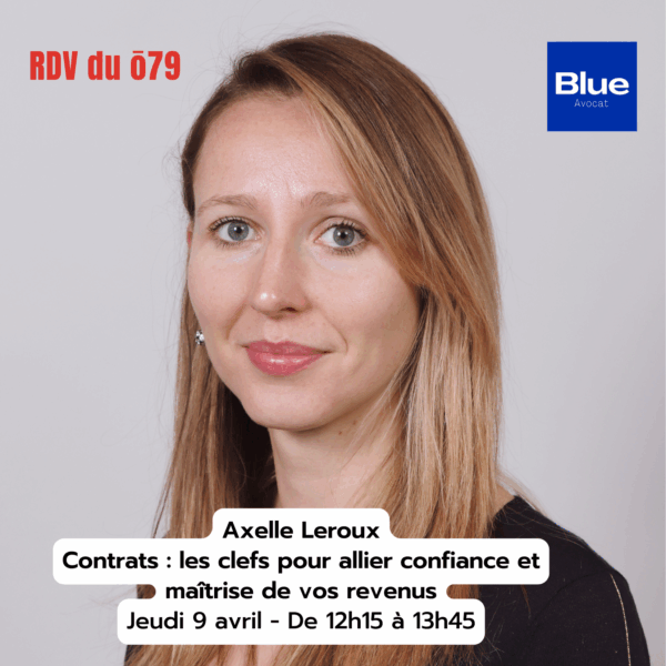 Les RDV du ō79 l Contrats&nbsp;: les clefs pour allier confiance et maîtrise de vos revenus | Axelle Leroux