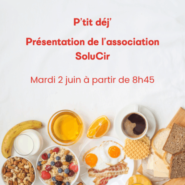 P'tit Dej' - Présentation Association Solucir