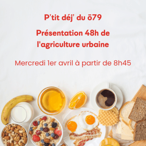 P'tit Dej' - Présentation 48h de l'agriculture urbaine
